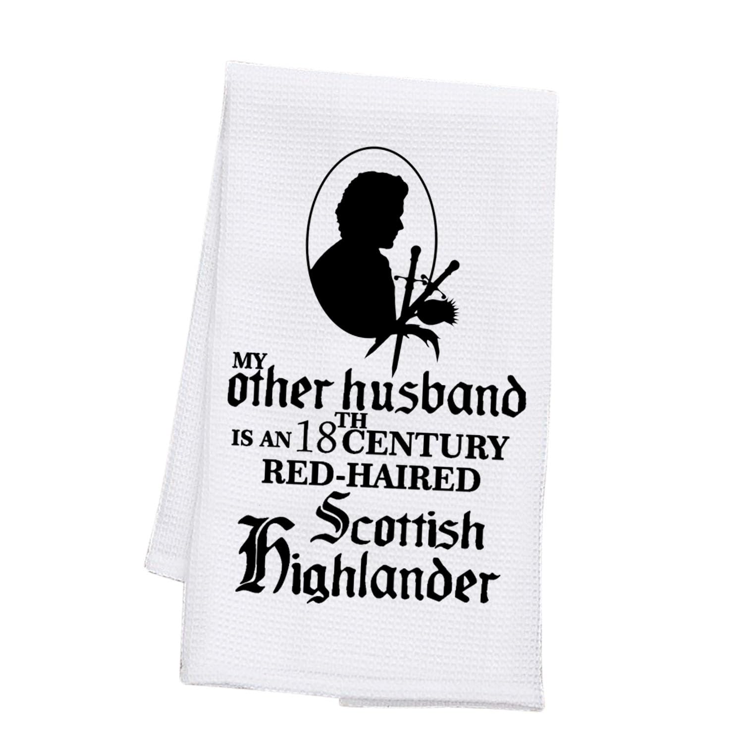PLITI Outlander Kitchen Towel My Other Husband Is An 18th Century Red Haired Scottish Highlander Sassenach Gift (Other Husband TWU)