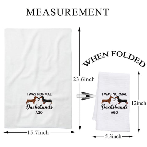 PLITI Dachshund Kitchen Towels Dachshund Owner Gift i Was Normal 2 Dachshunds Ago Dachshund Lover Gift Wiener Dog Mom Gift (two dachshunds TWU)
