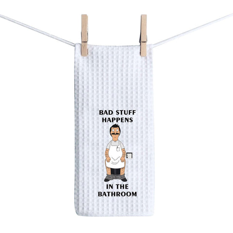BAUNA Bob Belcher Kitchen Towel Bob's Burgers Dishes Towel Bad Stuff Happens in the Bathroom Hand Towel (Bathroom Towel)