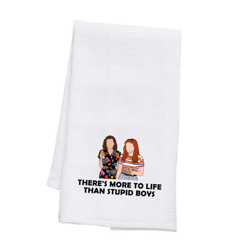 PLITI Stranger Merchandise Kitchen Towel There's More To Life Than Stupid Boys Scary Movie Fan Gift Stranger Inspired Gift (Stupid Boys TWU)