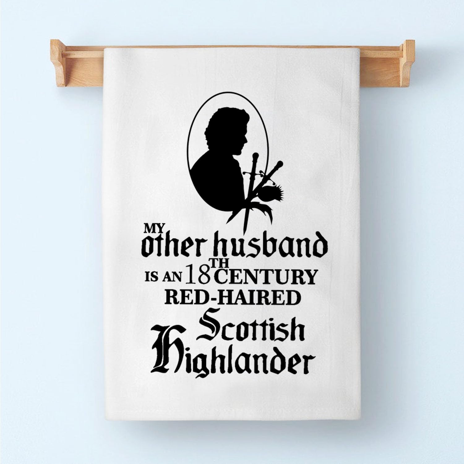 PLITI Outlander Kitchen Towel My Other Husband Is An 18th Century Red Haired Scottish Highlander Sassenach Gift (Other Husband TWU)