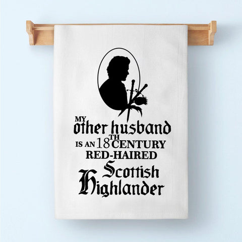 PLITI Outlander Kitchen Towel My Other Husband Is An 18th Century Red Haired Scottish Highlander Sassenach Gift (Other Husband TWU)