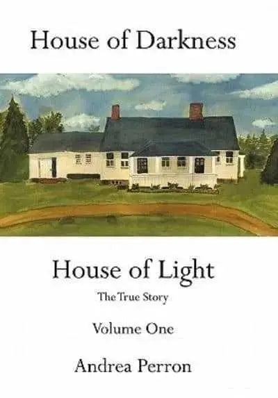 House of Darkness House of Light by Andrea Perron