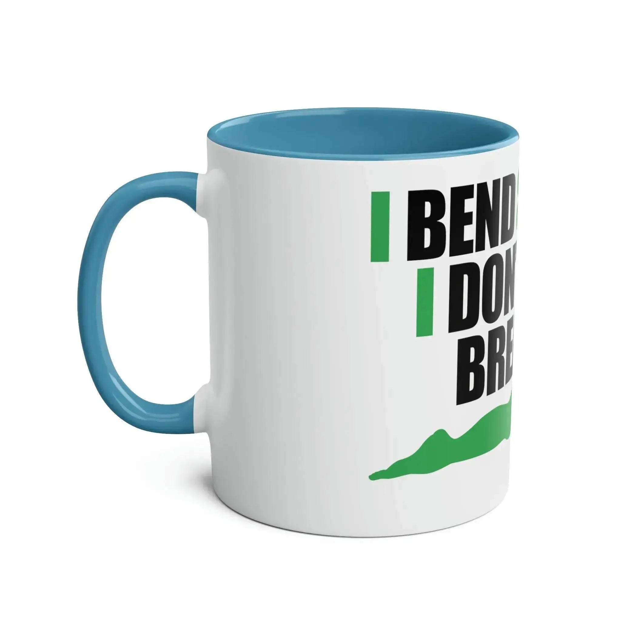 Two-Tone Coffee Mugs, 11oz - I don't break.