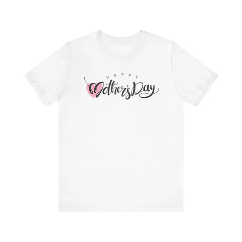 Unisex Jersey Short Sleeve Happy Mother's Day  Tee