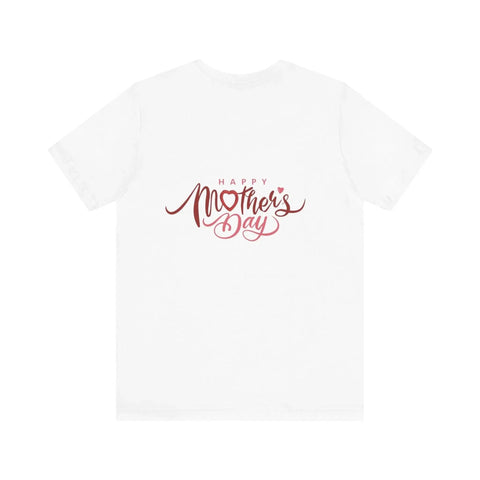 Unisex Jersey Short Sleeve Happy Mother's Day  Tee