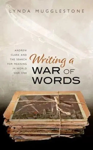 Writing a War of Words by Mugglestone & Lynda Professor